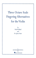 Three Octave Scale Fingering Alternatives for the Violin