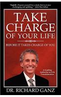 Take Charge of Your Life...Before It Takes Charge of You