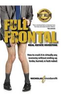 Full Frontal Real Estate Investing