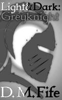 Light & Dark: Greyknight(3 Light & Dark)
