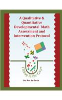 Qualitative & Quantitative Developmental Math Assessment and Intervention Protocol