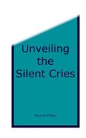 Unveiling the Silent Cries