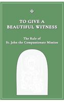 To Give A Beautiful Witness