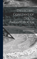 Dielectric Constant of Liquid Parahydrogen; NBS Technical Note 144
