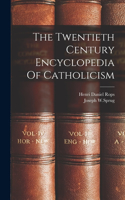 Twentieth Century Encyclopedia Of Catholicism