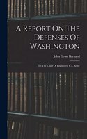 Report On The Defenses Of Washington