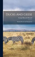 Ducks And Geese: Standard Breeds And Management