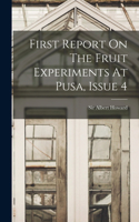 First Report On The Fruit Experiments At Pusa, Issue 4