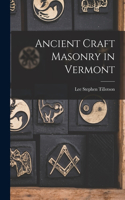 Ancient Craft Masonry in Vermont