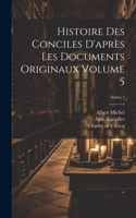 Histoire des conciles d'après les documents originaux Volume 5; Series 1