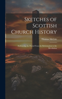 Sketches of Scottish Church History