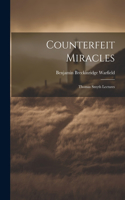 Counterfeit Miracles