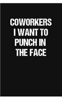 Coworkers I Want to Punch in the Face