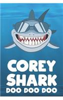 Corey - Shark Doo Doo Doo: Blank Ruled Personalized & Customized Name Shark Notebook Journal for Boys & Men. Funny Sharks Desk Accessories Item for 1st Grade / Kindergarten Wr