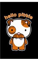 Hello Pittie: Notebook Journal Diary 110 Lined pages