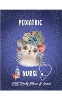 Pediatric Nurse 2020 Weekly Planner & Journal