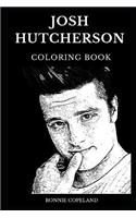 Josh Hutcherson Coloring Book: Legendary The Hunger Games Star and Famous Teen idol, Hot Actor and Acclaimed Producer Inspired Adult Coloring Book