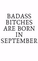 Badass Bitches Are Born in September