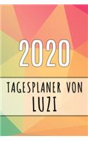 2020 Tagesplaner von Luzi: Personalisierter Kalender für 2020 mit deinem Vornamen