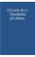 Isshin-Ryu Training Journal: A Martial Arts Log Book: For Training Session Notes: Record Details, Techniques, Progress and Improvements