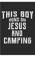 This Boy Runs on Jesus and Camping: 6x9 Ruled Notebook, Journal, Daily Diary, Organizer, Planner