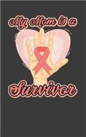 My Mom Is A Survivor