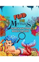 Find The Mermaids: Search and Find Books for Kids: A Magical Game of Hide and Seek Under the Sea - Hidden Picture Treasure Hunt Coloring Activity Book for Girls (Can Y