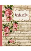 Bride to Be Shabby Chic Vintage Rose Blank Journal Notebook