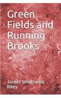 Green Fields and Running Brooks