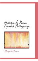Historia de Poesia Popular Portugueza
