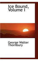 Ice Bound, Volume I: (English)