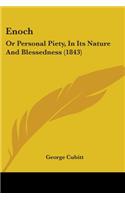 Enoch: Or Personal Piety, In Its Nature And Blessedness (1843)(English)