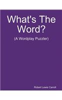 What's The Word?