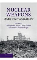 Nuclear Weapons Under International Law