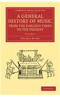 A General History of Music, from the Earliest Times to the Present: Volume 1