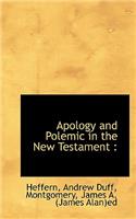 Apology and Polemic in the New Testament