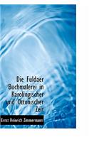 Die Fuldaer Buchmalerei in Karolingischer Und Ottonischer Zeit