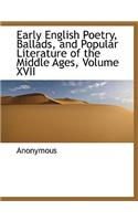 Early English Poetry, Ballads, and Popular Literature of the Middle Ages, Volume XVII