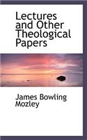 Lectures and Other Theological Papers: (English)