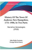 History Of The Town Of Andover, New Hampshire, 1751-1906, In Two Parts