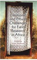 Emotional and Ethical Challenges for Field Research in Africa