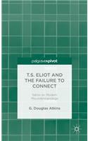 T.S. Eliot and the Failure to Connect: Satire on Modern Misunderstandings