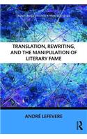 Translation, Rewriting, and the Manipulation of Literary Fame