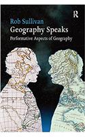 Geography Speaks: Performative Aspects of Geography