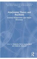 Attachment Theory and Psychosis