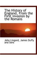 The History of England, from the First Invasion by the Romans