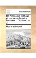 de L'Conomie Politique Et Morale de L'Espce Humaine. ... Volume 2 of 2