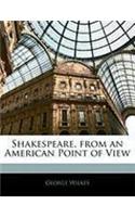 Shakespeare, from an American Point of View