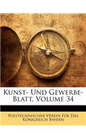 Kunst- Und Gewerbe- Blatt, Volume 34