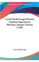 Caroli Nicolai Langii Historia Lapidum Figuratorum Helvetiae, Ejusque Viciniae (1708)